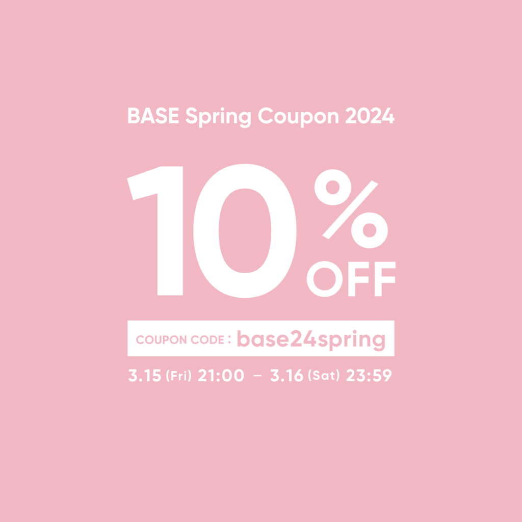 BASE】 10%OFFクーポンをプレゼント！【3/15〜3/16限定】 | 株式会社Re・工房